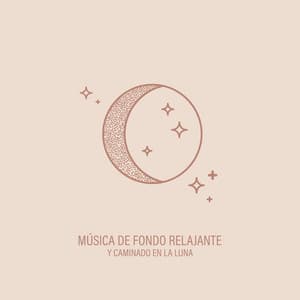 Música de Fondo Relajante y Caminado en la Luna: Dormir y Ambiente de Bienestar - Relajante Academia de Música Zen