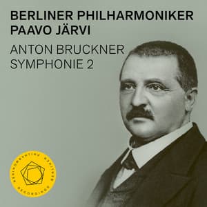 Bruckner: Symphony No. 2 - Anton Bruckner