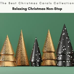 1 Relaxing Christmas Non-Stop - The Best Christmas Carols Collection