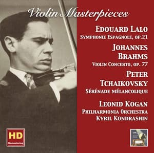 Violin Masterpieces: Leonid Kogan Plays Lalo, Brahms & Tchaikovsky - Leonid Kogan