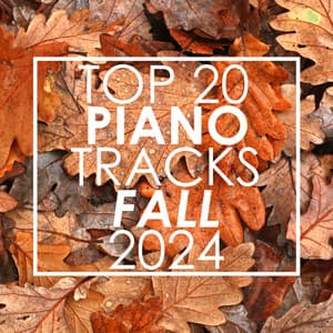 Top 20 Piano Tracks Fall 2024 - Piano Tribute Players