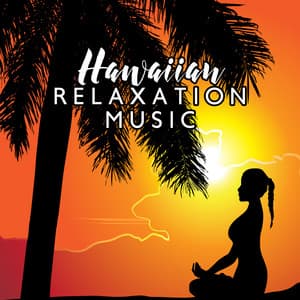 Hawaiian Relaxation Music - Relaxation Music Guru
