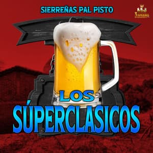 Sierreñas Pal Pisto - Los Superclasicos