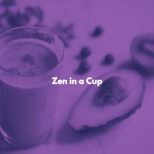 Zen in a Cup - Cafe Hintergrundmusik International