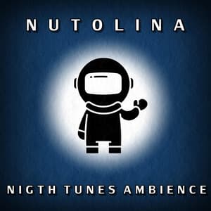 Night Tunes Ambience - Nutolina