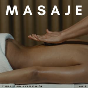 Masaje: Vibras De Lluvia Y Relajación Vol. 1 - Ciencia del Agua