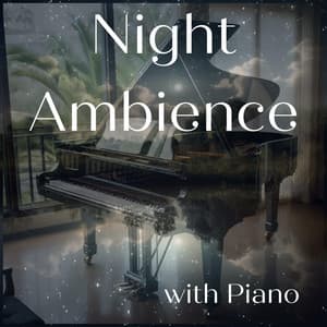 Night Ambience with Piano - Nebula of Dreams