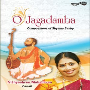 O Jagadamba - Nithyasree Mahadevan