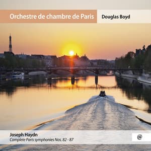 Haydn: Complete Paris Symphonies Nos. 82-87 - Joseph Haydn