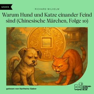 Warum Hund und Katze einander Feind sind - Audio Media Digital Hörbücher