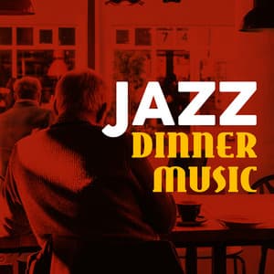 Jazz: Dinner Music - Dinner Music