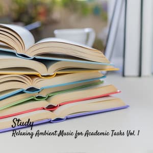 Study: Relaxing Ambient Music for Academic Tasks Vol. 1 - Piano for Studying