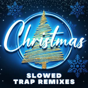 Christmas Slowed Trap Remixes - Christmas Classics Remix