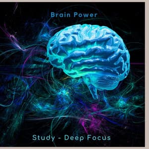 Brain Power - Study – Deep Focus
