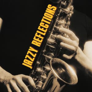 Jazzy Reflections - Soft Jazz Songs