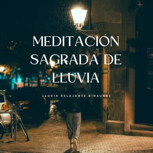 Meditación Sagrada De Lluvia: Lluvia Relajante Binaural - Armonía de Reiki