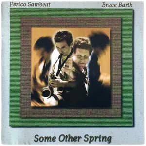 Some Other Spring - Perico Sambeat