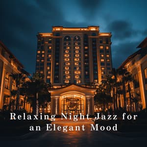 Relaxing Night Jazz for an Elegant Mood - Eximo Blue