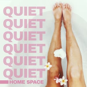 Quiet Home Space – Deep Massage, Relaxation After a Hard Day, New Age Soothing Therapy - Sleep System