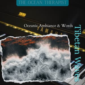 Tibetan Waves: Oceanic Ambiance & Words - The Ocean Therapist