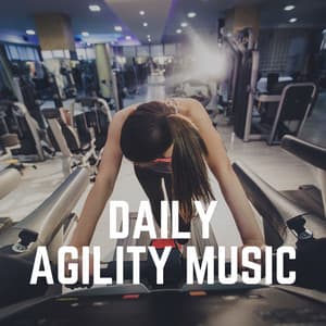 Daily Agility Music - Treadmill Workout Music