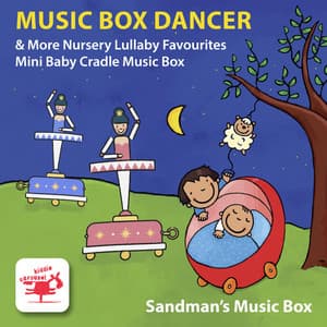 Music Box Dancer & More Nursery Lullaby Favourites: Mini Baby Cradle Music Box - Sandman’s Music Box