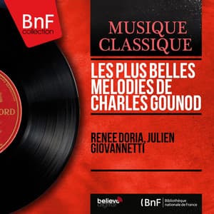 Les plus belles mélodies de Charles Gounod - Charles Gounod