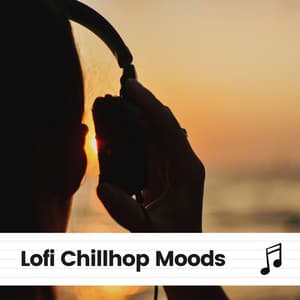 Lofi Chillhop Moods - Hip-Hop Lofi Chill