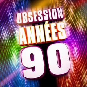 Obsession années 90 - Tubes 90