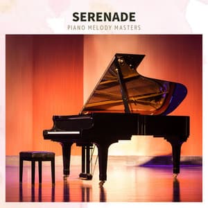 Serenade: Easy Listening Piano - Piano Melody Masters