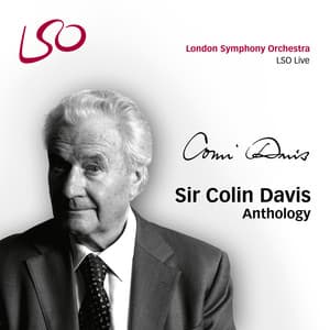 Sir Colin Davis Anthology - London Symphony Orchestra