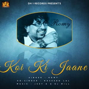 Koi Ki Jaane - Romy