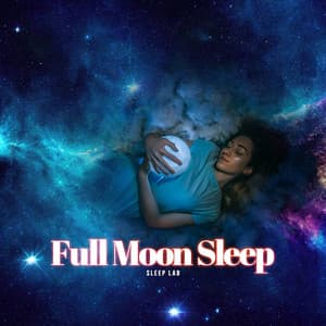 Full Moon Sleep - Sleep Lab