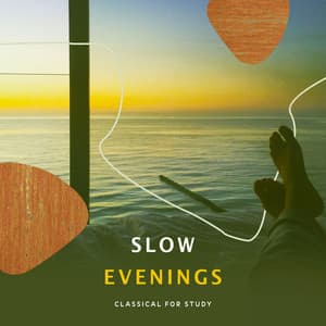 Slow Evenings - Classical For Study