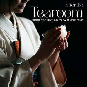 Enter the Tearoom - Anghashi