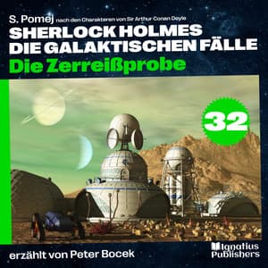 Die Zerreißprobe - Sherlock Holmes - Die galaktischen Fälle