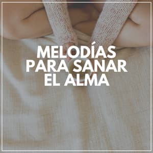 Melodías Para Sanar El Alma - Meditaciónessa