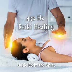 432 Hz Reiki Healing - Music Body and Spirit