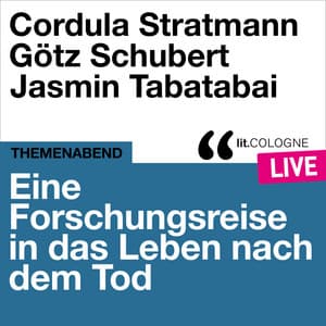 Eine Forschungsreise in das Leben nach dem Tod - lit.COLOGNE live - Cordula Stratmann