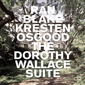 The Dorothy Wallace Suite - Ran Blake