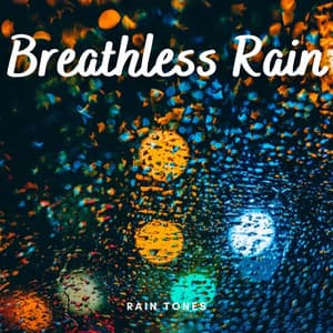 Rain Tones: Breathless Rain - Recorder Rain
