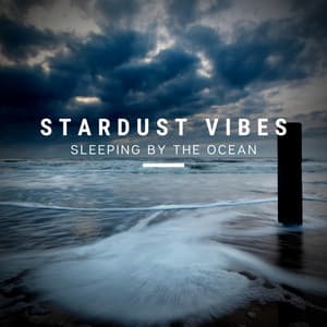 Sleeping by the Ocean - Stardust Vibes