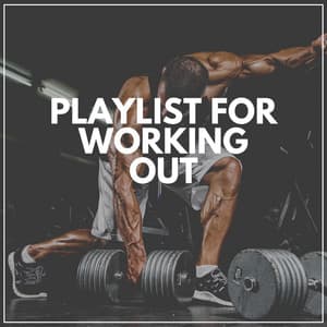 Playlist for Working Out - Treadmill Workout Music