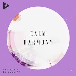 Calm Harmony - Spa Music by Lullify
