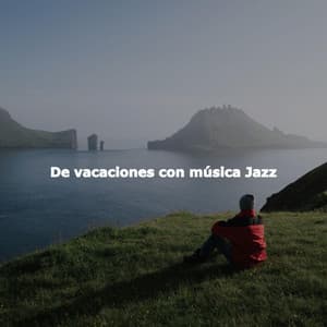 De vacaciones con música Jazz - Moderno Cafe Jazz