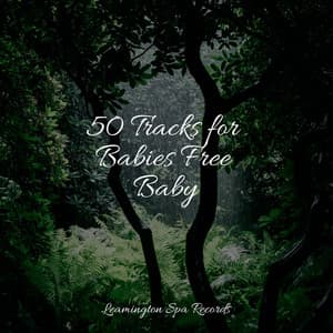 50 Tracks for Babies Free Baby - Nature Sounds XLE Library