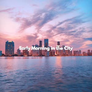 Early Morning in the City - Cooking Music Fun