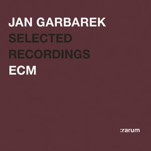 Rarum II / Selected Recordings - Jan Garbarek