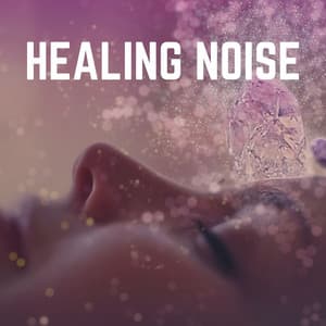 Healing Noise - White Noise Atmospheres