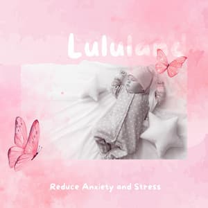 Reduce Anxiety and Stress - Lululand